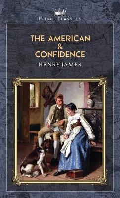 The American & Confidence - Henry James