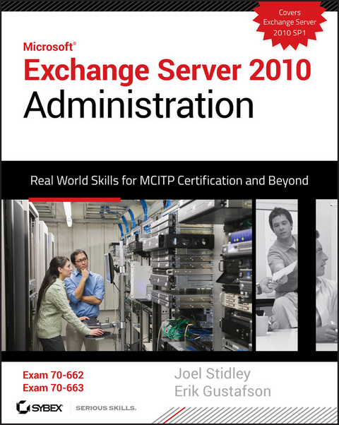 Exchange Server 2010 Administration -  Erik Gustafson,  Joel Stidley