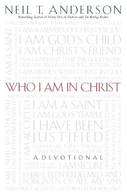 Who I Am in Christ - Neil T. Anderson