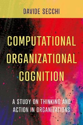 Computational Organizational Cognition - Davide Secchi