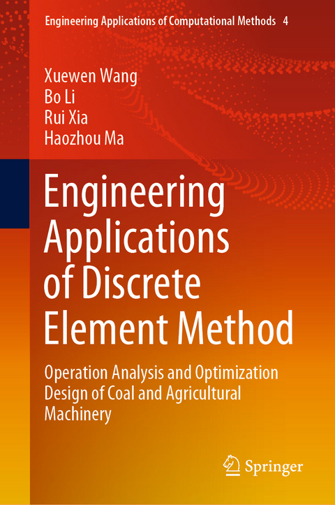 Engineering Applications of Discrete Element Method - Xuewen Wang, Bo Li, Rui Xia, Haozhou Ma