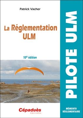 La réglementation ULM - Patrick (1955-....) Vacher