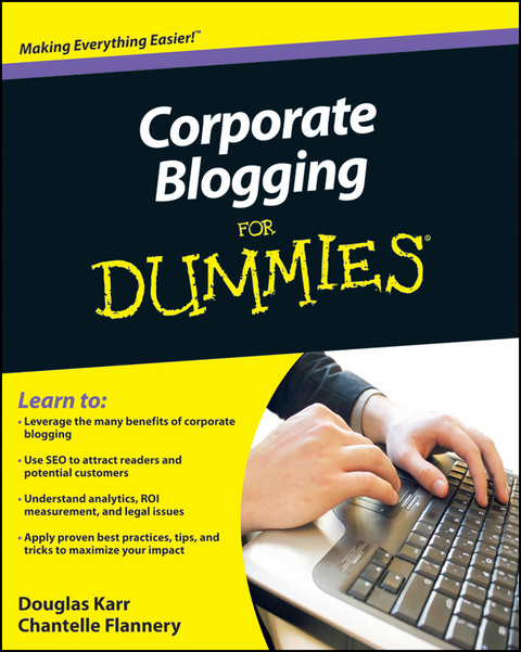 Corporate Blogging For Dummies - Douglas Karr, Chantelle Flannery