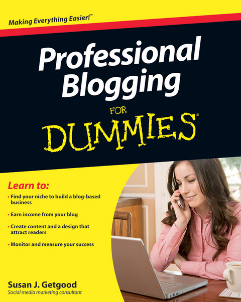 Professional Blogging For Dummies -  Susan J. Getgood