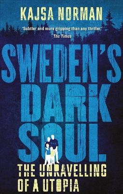 Sweden's Dark Soul - Kajsa Norman