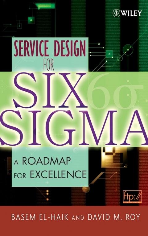 Service Design for Six Sigma - Basem El-Haik, David M. Roy