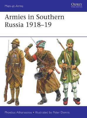 Armies in Southern Russia 1918–19 - Phoebus Athanassiou