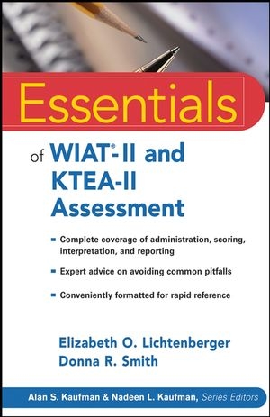 Essentials of WIAT-II and KTEA-II Assessment -  Elizabeth O. Lichtenberger,  Donna R. Smith