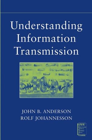 Understanding Information Transmission -  John B. Anderson,  Rolf Johnnesson