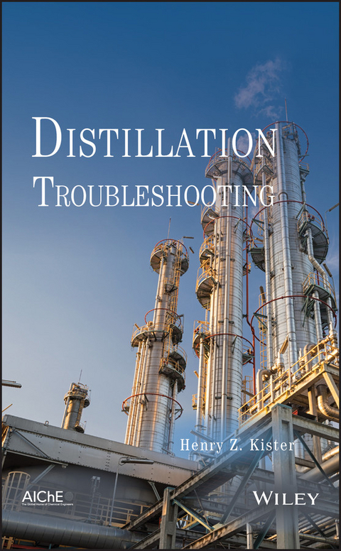 Distillation Troubleshooting - Henry Z. Kister