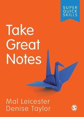 Take Great Notes - Mal Leicester, Denise Taylor