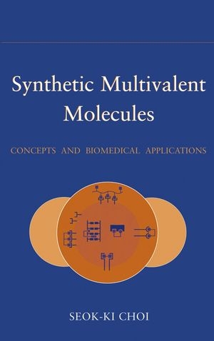 Synthetic Multivalent Molecules -  Seok-Ki Choi