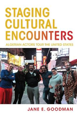 Staging Cultural Encounters - Jane E. Goodman