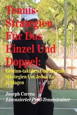 Tennis-Strategien F�r Das Einzel Und Doppel - Joseph Correa