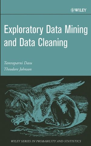 Exploratory Data Mining and Data Cleaning - Tamraparni Dasu, Theodore Johnson