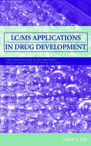 LC/MS Applications in Drug Development -  Mike S. Lee