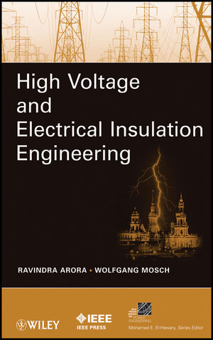 High Voltage and Electrical Insulation Engineering - Ravindra Arora, Wolfgang Mosch