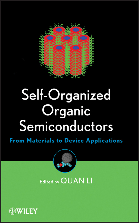 Self-Organized Organic Semiconductors -  Quan Li