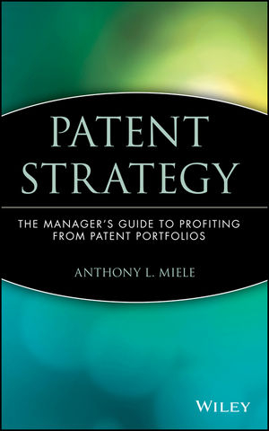 Patent Strategy -  Anthony L. Miele