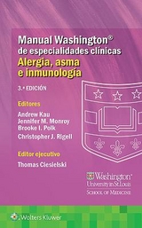 Manual Washington de especialidades clínicas. Alergia, asma e inmunología - Kau, Dr. Andrew; Monroy, Dr. Jennifer Marie; Polk, Dr. Brooke Ivan; Rigell, Dr. Christopher J.