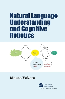 Natural Language Understanding and Cognitive Robotics - Masao Yokota