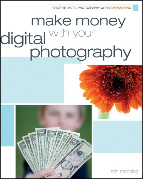 Make Money with your Digital Photography -  Erin Manning