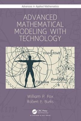Advanced Mathematical Modeling with Technology - William P Fox