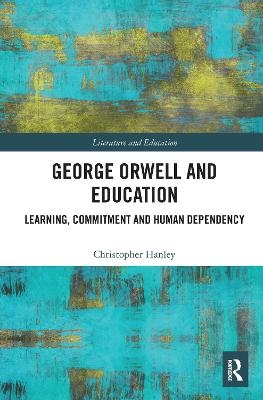 George Orwell and Education - Christopher Hanley