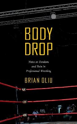 Body Drop - Brian Oliu