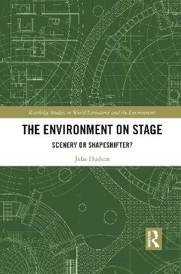 The Environment on Stage - Julie Hudson