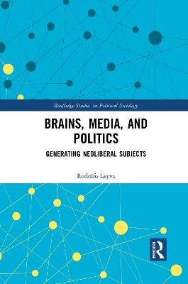 Brains, Media and Politics - Rodolfo Leyva