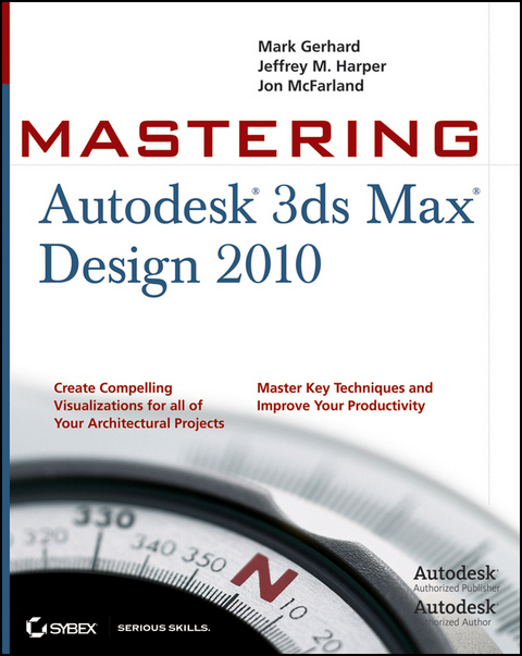Mastering Autodesk 3ds Max Design 2010 -  Mark Gerhard,  Jeffrey Harper,  Jon McFarland