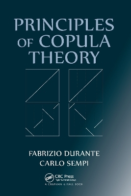 Principles of Copula Theory - Fabrizio Durante, Carlo Sempi