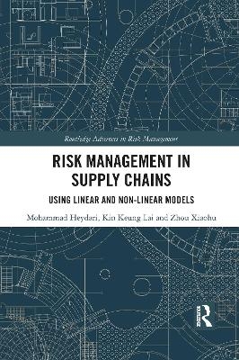 Risk Management in Supply Chains - Mohammad Heydari, Kin Keung Lai, Zhou Xiaohu