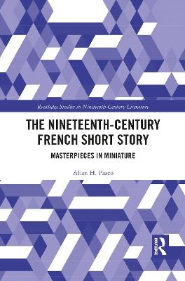 The Nineteenth-Century French Short Story - Allan Pasco