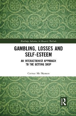 Gambling, Losses and Self-Esteem - Cormac Mc Namara