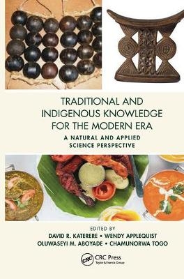 Traditional and Indigenous Knowledge for the Modern Era - 