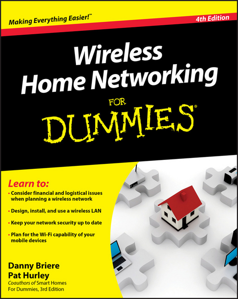 Wireless Home Networking For Dummies - Danny Briere, Pat Hurley