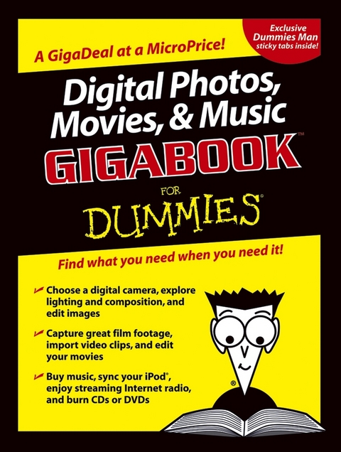 Digital Photos, Movies, and Music Gigabook For Dummies - Mark L. Chambers, Tony Bove, David D. Busch, Martin Doucette, David Kushner, Andy Rathbone, Cheryl Rhodes, Todd Staufer, Keith Underdahl