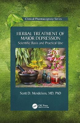 Herbal Treatment of Major Depression - Scott D Mendelson