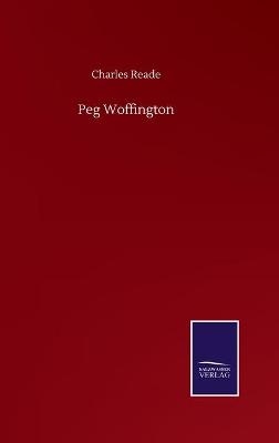 Peg Woffington - Charles Reade