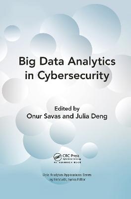 Big Data Analytics in Cybersecurity - 