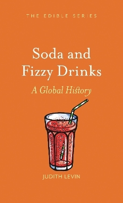 Soda and Fizzy Drinks - Judith Levin