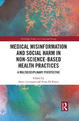 Medical Misinformation and Social Harm in Non-Science Based Health Practices - 