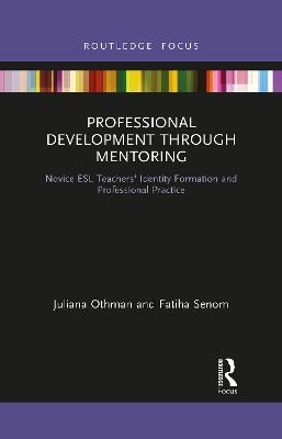 Professional Development through Mentoring - Juliana Othman, Fatiha Senom