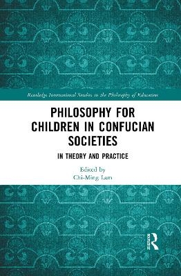 Philosophy for Children in Confucian Societies - 