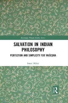 Salvation in Indian Philosophy - Ionut Moise