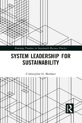 System Leadership for Sustainability - Christopher G. Beehner