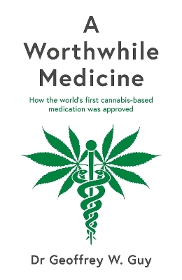 A Worthwhile Medicine - Dr Geoffrey Guy