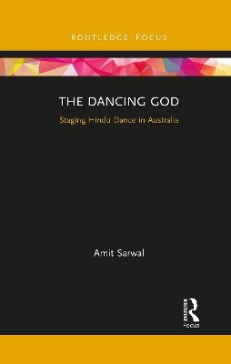 The Dancing God - Amit Sarwal